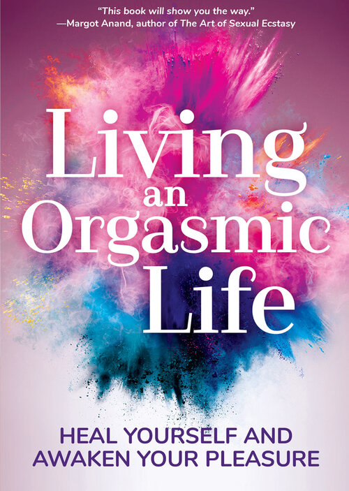 Living Orgasmic Life Book Cover by Xanet Pailet