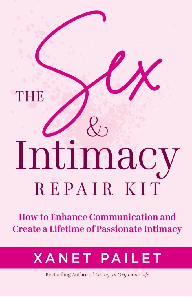 Cover of Xanet Pailet's Newest Book, Sex & intimacy Repair Kit